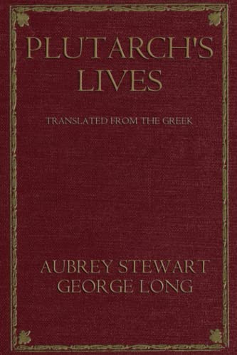Plutarch's Lives (complete - Volume 1 to 4)