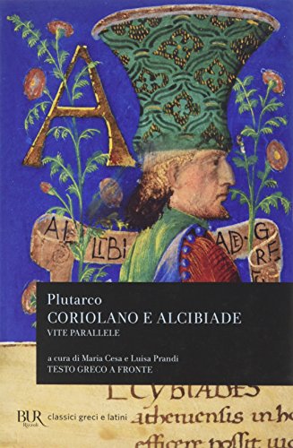 Vite parallele. Coriolano e Alcibiade (BUR Classici greci e latini, Band 892) von Rizzoli