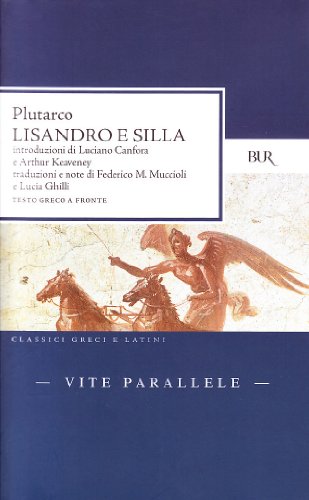Vite parallele. Lisandro e Silla. Testo greco a fronte (BUR Classici greci e latini, Band 1358)