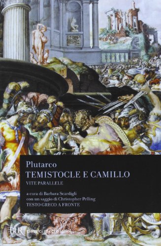 Vite parallele. Temistocle e Camillo. Testo greco a fronte (BUR Classici greci e latini) von Rizzoli