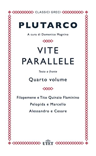 Vite parallele. Testo greco a fronte (Classici greci)