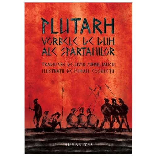 Vorbe De Duh Ale Spartanilor Vorbe De Duh Ale Spartanilor von Humanitas