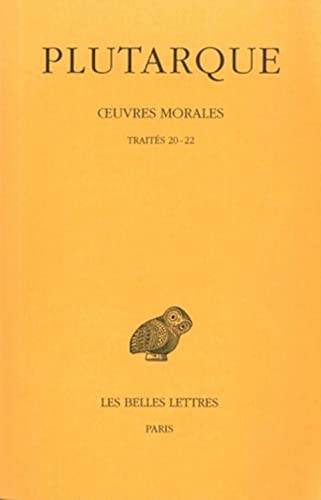 Oeuvres Morales: Traites 20-22, La Fortune Des Romains - La Fortune Ou La Vertu D'alexandre - La Gloire Des Atheniens: Tome V, 1re Partie: Traites ... De France Serie Grecque, Band 338) von Les Belles Lettres