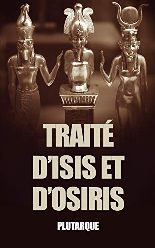 Traité d'Isis et d'Osiris von Independently Published