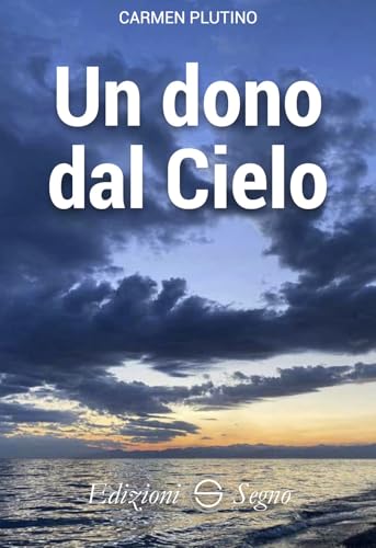 Un dono dal cielo Un dono dal cielo von Edizioni Segno