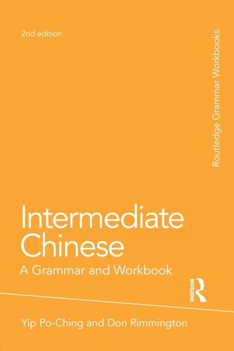 Intermediate Chinese: A Grammar and Workbook (Routledge Grammar Workbooks) von Routledge