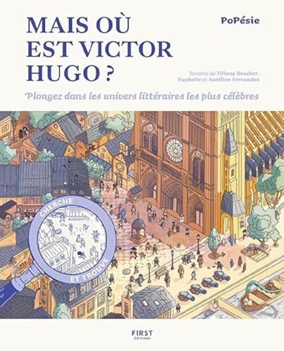 Mais où est Victor Hugo ?: Plongez dans les univers littéraires les plus célèbres von FIRST