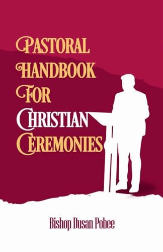 Pastoral Handbook For Christian Ceremonies von TRANSFORMED LIFE PUBLICATIONS