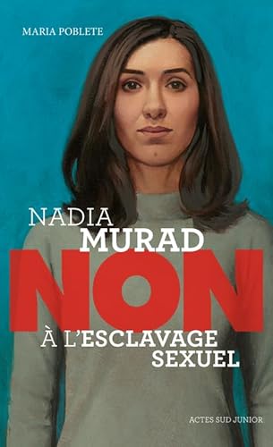 Nadia Murad : non à l'esclavage sexuel von ACTES SUD