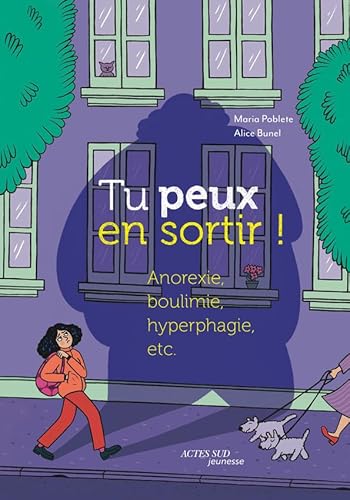 Tu peux en sortir ! Anorexie, boulimie, hyperphagie, etc