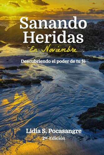 Sanando Heridas en Noviembre: Descubre el poder de tu fé von Independently published