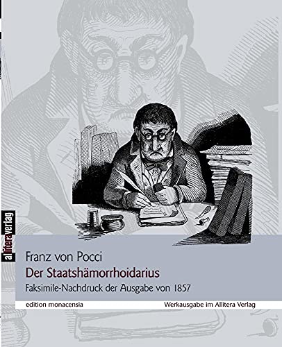 Der Staatshämorrhoidarius: Faksimile-Nachdruck der Ausgabe von 1857