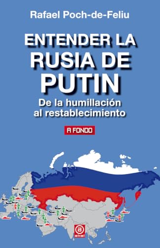 Entender la Rusia de Putin : de la humillación al restablecimiento (A fondo, Band 14) von Ediciones Akal