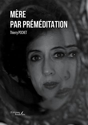Mère par préméditation von Baudelaire
