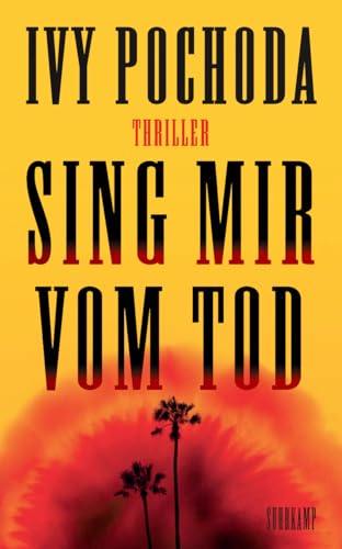 Sing mir vom Tod: Thriller | Düster und messerscharf | Zwei unerbittliche Frauen auf dem Weg ins sichere Verderben von Suhrkamp Verlag