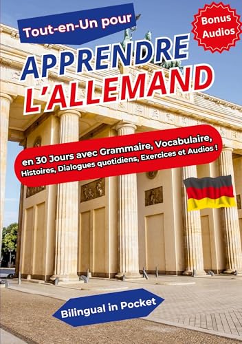 Tout-en-un pour Apprendre l'Allemand: en 30 Jours avec Grammaire, Vocabulaire, Histoires, Dialogues quotidiens, Exercices et Audios ! von BoD – Books on Demand – Frankreich