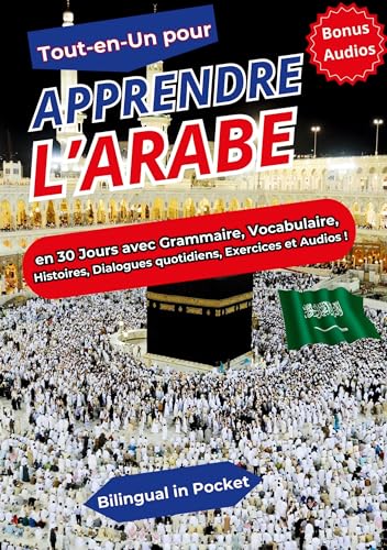Tout-en-un pour Apprendre l'Arabe: en 30 Jours avec Grammaire, Vocabulaire, Histoires, Dialogues quotidiens, Exercices et Audios ! Tout-en-un pour Apprendre l'Arabe: en 30 Jours avec Grammaire, Vocabulaire, Histoires, Dialogues quotidiens, Exercices et Audios ! von BoD – Books on Demand – Frankreich
