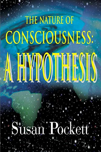 The Nature of Consciousness: A Hypothesis von Writers Club Press