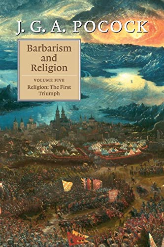 Barbarism and Religion: Religion : The First Triumph