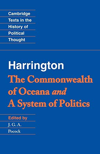 Harrington: The Commonwealth of Oceana and A System of Politics (Cambridge Texts in the History of Political Thought) von Cambridge University Press