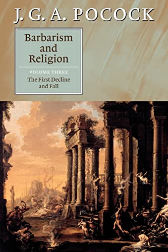 Barbarism and Religion: The First Decline and Fall