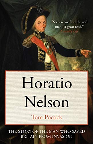 Horatio Nelson: The story of the man who saved Britain from invasion von Lume Books