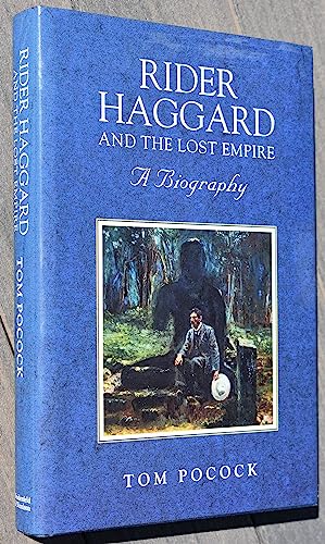Rider Haggard and the Lost Empire