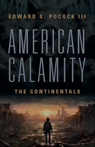 American Calamity: The Continentals American Calamity: The Continentals von Booklocker.com