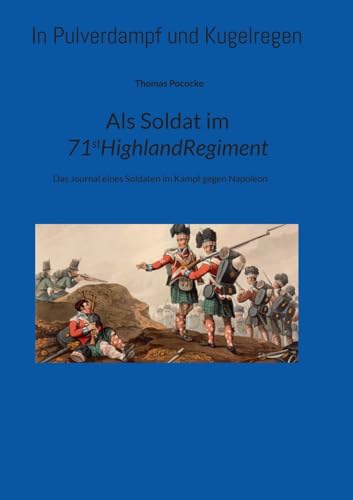 Als Soldat im 71stRegiment.: Das Journal eines Soldaten im Kampf gegen Napoleon. von Fachverlag Amon