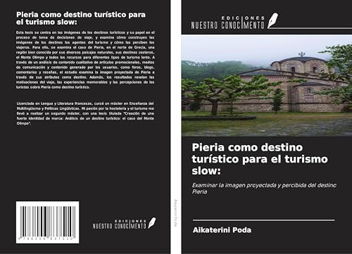Pieria como destino turístico para el turismo slow:: Examinar la imagen proyectada y percibida del destino Pieria von Ediciones Nuestro Conocimiento