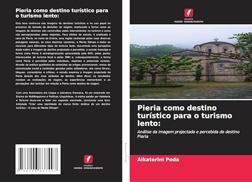 Pieria como destino turístico para o turismo lento:: Análise da imagem projectada e percebida do destino Pieria von Edições Nosso Conhecimento