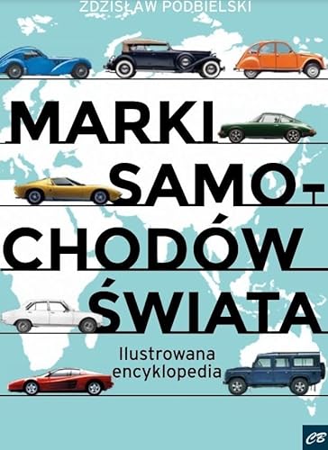 Marki samochodów świata Ilustrowana encyklopedia von CB