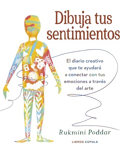 Dibuja tus sentimientos: El diario creativo que te ayudará a conectar con tus emociones a través del arte (Manualidades) von Libros Cúpula