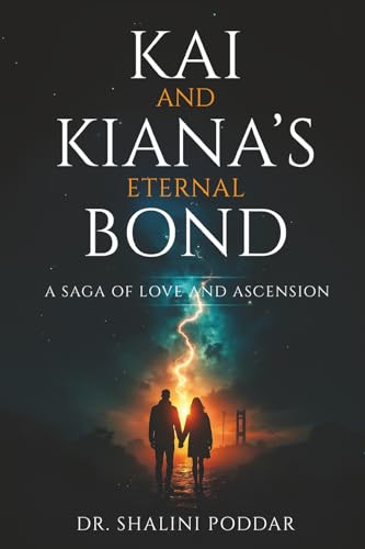 Kai and Kiana’s Eternal Bond - A Saga Of Love And Ascension Kai and Kiana’s Eternal Bond - A Saga Of Love And Ascension von White Falcon Publishing