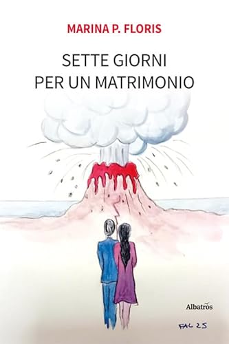 Sette giorni per un matrimonio (Nuove voci. Strade) von Gruppo Albatros Il Filo