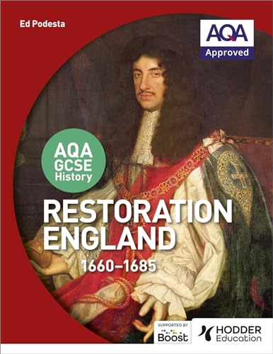 AQA GCSE History: Restoration England, 1660-1685