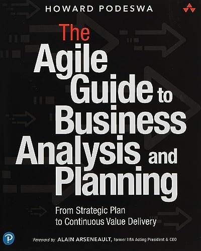 The Agile Guide to Business Analysis and Planning: From Strategic Plan to Continuous Value Delivery von Addison Wesley