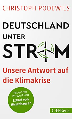 Deutschland unter Strom: Unsere Antwort auf die Klimakrise (Beck Paperback)