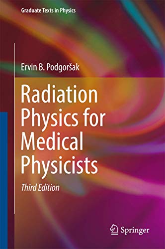 Radiation Physics for Medical Physicists (Graduate Texts in Physics) von Springer