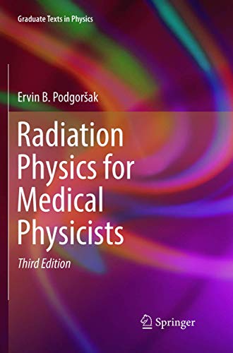 Radiation Physics for Medical Physicists (Graduate Texts in Physics) von Springer
