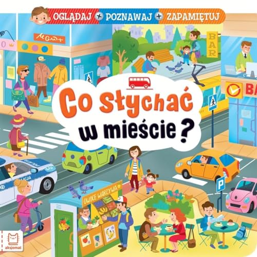Co słychać w mieście? Oglądaj poznawaj zapamiętuj