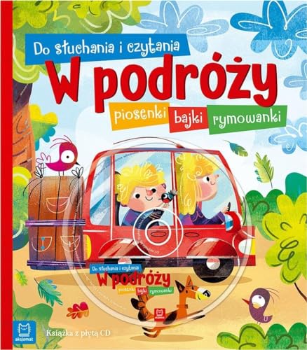 Do słuchania i czytania W podróży Piosenki bajki rymowanki von Aksjomat