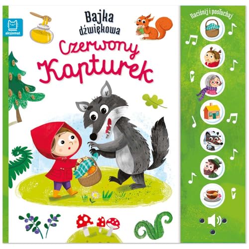Naciśnij i posłuchaj! Bajka dźwiękowa. Czerwony Kapturek