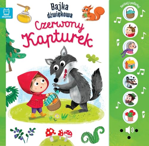 Naciśnij i posłuchaj! Bajka dźwiękowa. Czerwony Kapturek