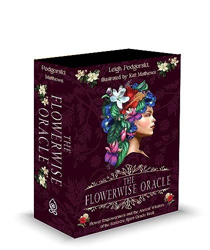 The Flowerwise Oracle: Empowerment Through the Ancient Wisdom of the Feminine Spirit von Red Feather