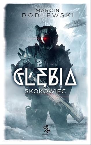 Glebia Skokowiec Glebia Skokowiec von Fabryka Slow