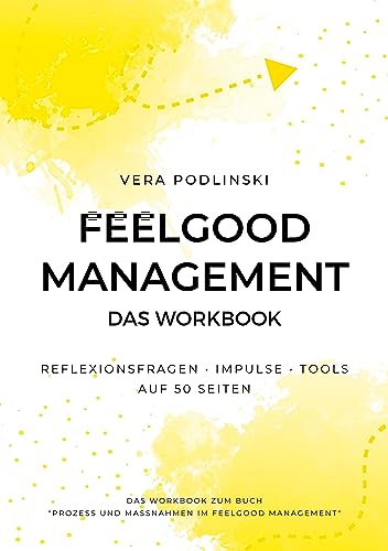 Feelgood Management: Das Workbook