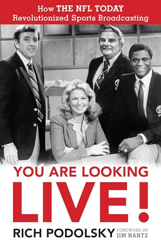 You Are Looking Live!: How the NFL Today Revolutionized Sports Broadcasting
