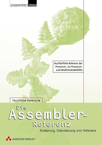 Die Assembler-Referenz . Kodierung, Dekodierung und Referenz (Programmer's Choice)