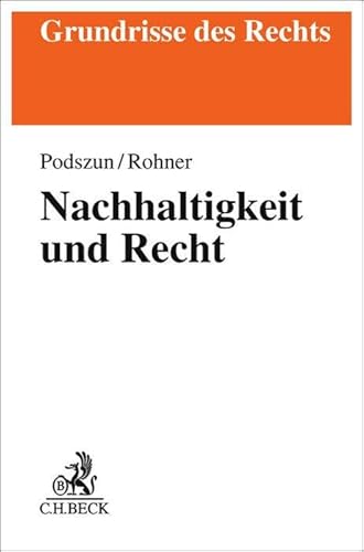 Nachhaltigkeit und Recht (Grundrisse des Rechts) von Beck C. H.